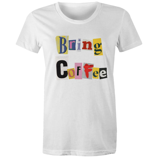 Bring Coffee - T-shirt