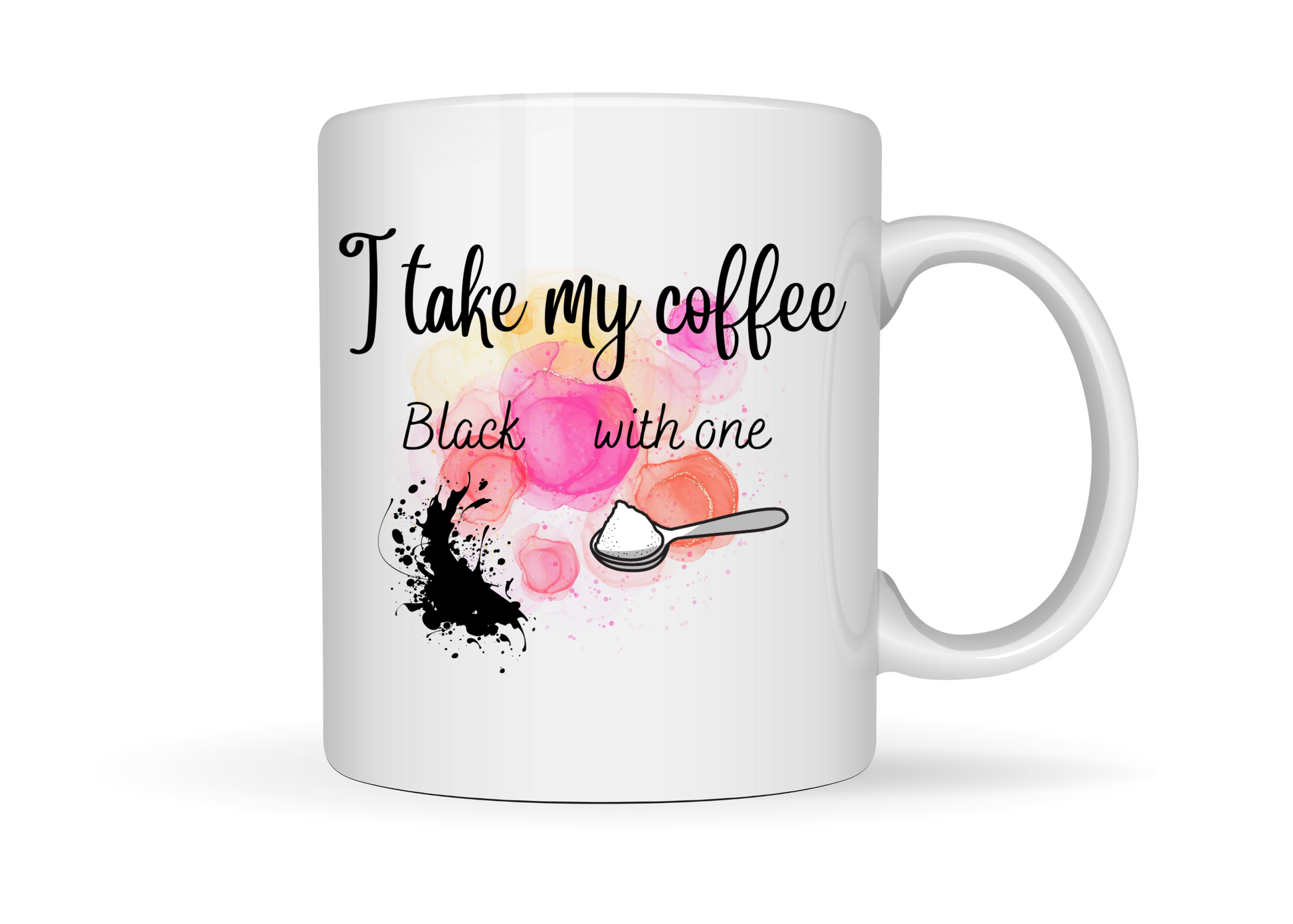 White coffee mug printed with how I take my coffee.  Black; one sugar.  Designer Mug 